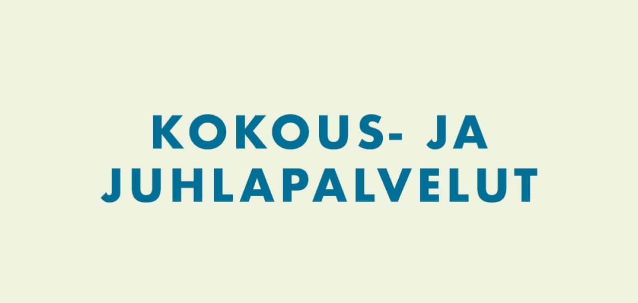 Kokous- ja juhlapalvelut 